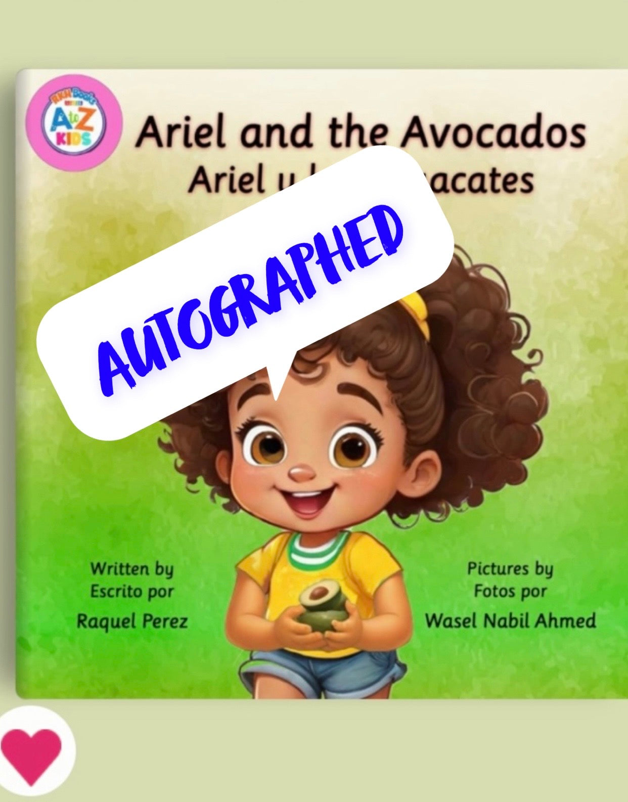 *RKH Books Exclusive* Autographed /         Dedicated                 Ariel and the Avocados Book!